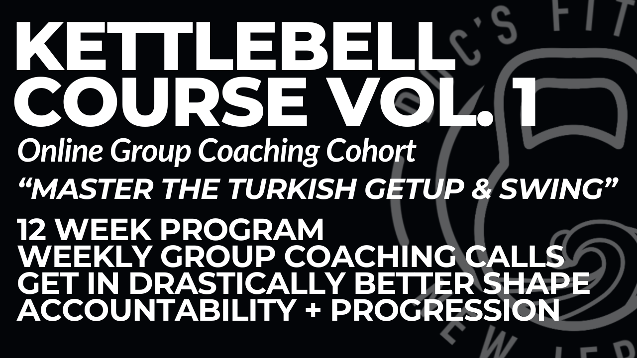 Kettlebell Course Vol. 1: "Master The Turkish Getup & Swing"